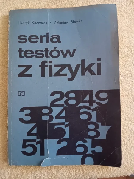 Seria testów z fizyki, H.Kaczorek Z.Słówko